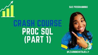 SAS PROC SQL CRASH COURSE PART 1 SQL for Beginners [upl. by Hajidahk]