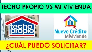 TECHO PROPIO VS CREDITO MI VIVIENDA 2020 ¿Cuál puedo solicitar [upl. by Katerine]