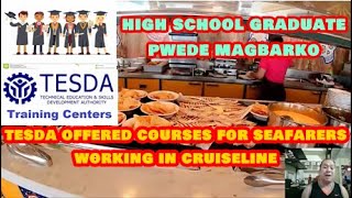 Kahit High School graduate pwede magCruiseShip TESDA Offered Courses for Seafarers [upl. by Leonard]