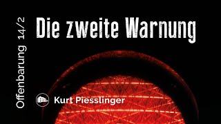 Die zweite Warnung  Offenbarung 142  Kurt Piesslinger [upl. by Weiner293]