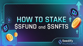 Seedify Academy How to Stake SFUND And SNFTS [upl. by Ruenhcs]