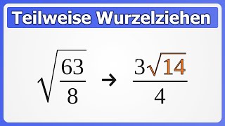 Teilweise Wurzelziehen aka partielles Radizieren  Auch für Brüche [upl. by Alister]