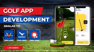 How to Develop a Golf Mobile App Like Golftech amp 18Birdies  Golf App Demo  Golf App Development [upl. by Glynis393]