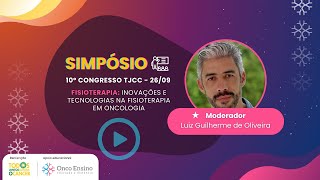 Simpósio de Fisioterapia  Inovações e tecnologias na fisioterapia em oncologia [upl. by Ame]