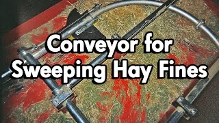 Conveyor for Sweeping Hay Fines [upl. by Noiram]