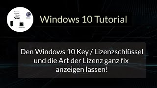 Den Windows 10 Key Lizenzschlüssel und die Art der Lizenz ganz fix anzeigen lassen [upl. by Esihcoc]