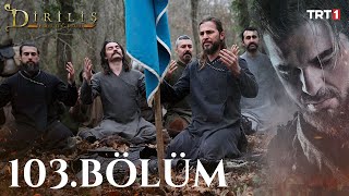 Diriliş Ertuğrul 103 Bölüm [upl. by Stavro488]