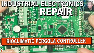 Industrial Electronics Repair  Bioclimatic Pergola Controller [upl. by Seek538]