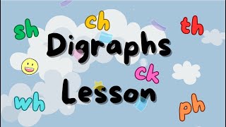 Fun with Digraphs Learn CH SH WH PH TH and CK [upl. by Adnamal763]