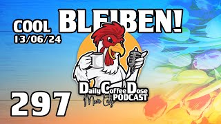 Cool bleiben  Daily Coffee Dose  Podcast 297  Morningstream  Morningshow [upl. by Lewanna]