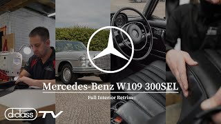 MercedesBenz W109 300SEL Full interior Retrim  dclass automotive [upl. by Ecilef]