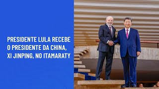 Presidente Lula recebe o presidente da China Xi Jinping no Itamaraty [upl. by Kelsey]