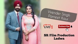 ❗LIVE❗Virender Singh 💞 Parneet Kaur 📸 Live Streaming By SR Film Production Mob91 90171 24230 [upl. by Gierc564]