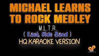 MICHAEL LEARNS TO ROCK MEDLEY  MLTR HQ KARAOKE VERSION [upl. by Allenotna587]