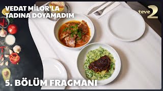 Vedat Milor’la Tadına Doyamadım  5 Bölüm Fragmanı [upl. by Nwahsal847]