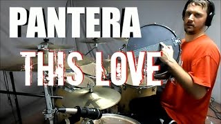 PANTERA  This Love  Drum Cover [upl. by Iralav728]