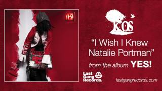 Kos  I Wish I Knew Natalie Portman [upl. by Duane]