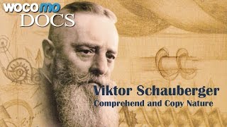 Viktor Schauberger  Comprehend and Copy Nature Documentary of 2008 [upl. by Kosak]