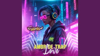 Amor de Trap Love [upl. by Erwin674]