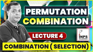 Permutation amp Combination  Lecture 4  Combination  Selection  by Nitin Agrawal [upl. by Adaj]