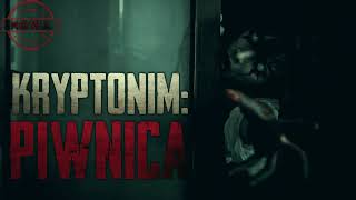 Kryptonim Piwnica  CreepyPasta PL [upl. by Yursa421]