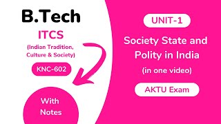 Unit 1 Society State amp Polity in India ITCS AKTU With Notes  BTech 3rd Year KNC 602 [upl. by Fogel]