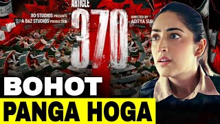 Bohot Panga Hoga  Article 370 Trailer REVIEW [upl. by Petr]