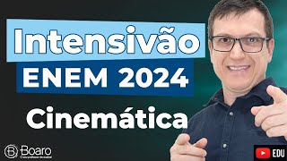 REVISÃO ENEM 2024  AULA 3  CINEMÁTICA  Professor Boaro [upl. by Godden687]