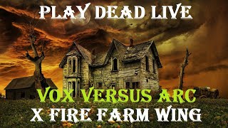 Play Dead Live  Farm Wing Vox Versus Arc RED WEDDING [upl. by Kowalski834]