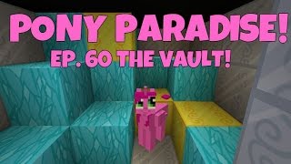 Pony Paradise Ep60 The Vault  Amy Lee33  Mine Little Pony [upl. by Ardnaek]