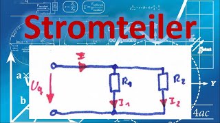 Was ist der Stromteiler  Grundlagen Elektrotechnik  Netzwerkanalyse [upl. by Izogn]