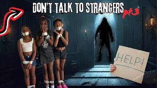 DONT TALK TO STRANGERS EP3 [upl. by Yand]