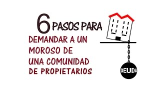 6 Pasos para demandar a un moroso de una comunidad de propietarios [upl. by Atinoj]