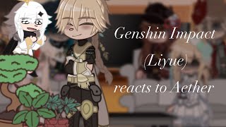 Genshin ImpactLyiue  Lumine reacts to Aether  xiaother  no pt2 [upl. by Schuyler]