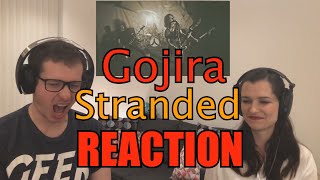 GOJIRA  STRANDED  GIRLFRIEND REACTION [upl. by Shira208]