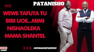 PATANISHO  WEWE TAFUTA TU BIBI UOEMIMI NISHAOLEKA MAMA SHANTEL [upl. by Capone407]