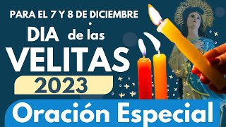 ORACION ESPECIAL para El día DE LAS VELITAS🕯️ a MARIA INMACULADA 7 y 8 de DICIEMBRE 2023🕯️🕯️🕯️ [upl. by Wanyen213]