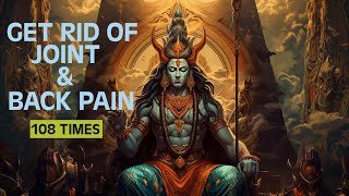 Mantra To Cure Joint amp Back Pain Vedic Chant  Physical amp Mental Relief Ketu Mantra Arthritis Pain [upl. by Iramo]