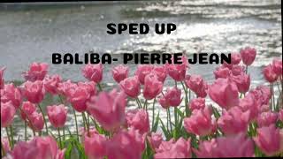 Baliba Pierre Jean  sped up version [upl. by Vaden]