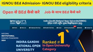 Open से BEd कैसे करे  Job के साथ BEd कैसे करे  IGNOU BEd Admission IGNOU BEd eligibility criteria [upl. by Yhtuv]