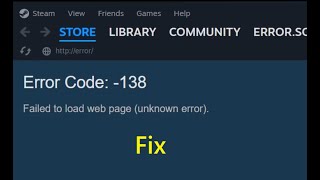 How to fix Error Code 138 steam  Failed to load web page unknown error [upl. by Nosnar]