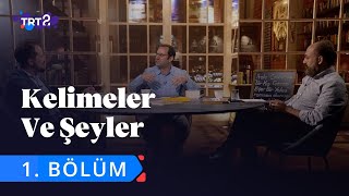 Kelimeler ve Şeyler  1 Bölüm [upl. by Nylasej261]