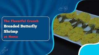 Breaded Butterfly Shrimp  READYTOCOOK VALUEADDED PRODUCT  VIDEO SERIES [upl. by Ehctav]