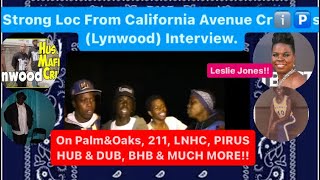 Strong Loc From California Avenue Crℹ️🅿️s Lynwood Interview Talks About EVERYTHING [upl. by Segal]