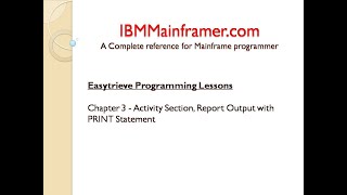 Easytrieve Tutorial  Chapter 3  Activity Section Report Output with PRINT Statement in Easytrieve [upl. by Noffihc]