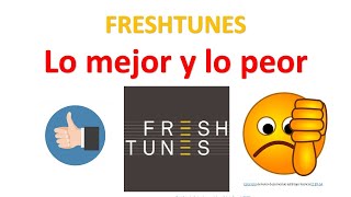 Freshtunes Lo Mejor y lo peor [upl. by Ahtikal467]