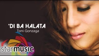 Di Ba Halata  Toni Gonzaga Lyrics [upl. by Arikaahs971]