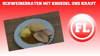 Schweinebraten mit Knödel und Sauerkraut [upl. by Sibeal]