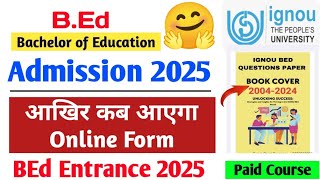 IGNOU BEd 2025 Application Form  IGNOU BEd 2025  IGNOU BEd Exam 2025 IGNOU BEd Entrance 2025 BEd [upl. by Omik]