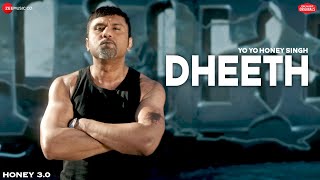 DHEETH  Honey 30  Yo Yo Honey Singh  Zee Music Originals  Lyrical [upl. by Ytsrik]